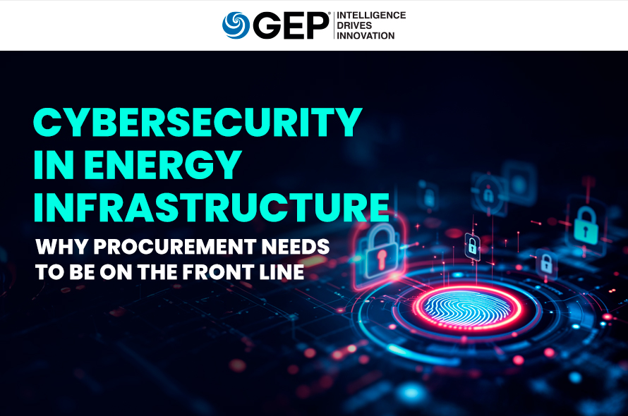 Cybersecurity in Energy Infrastructure: Why Procurement Needs To Be on the Front Line