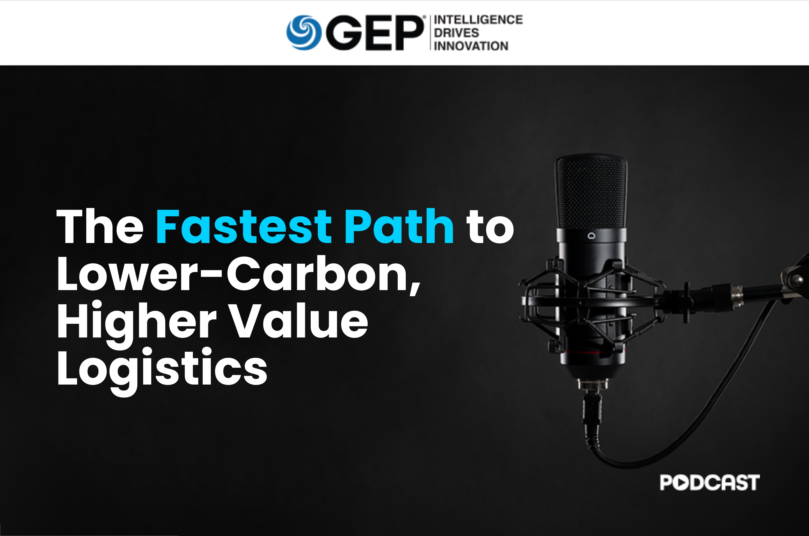 The Fastest Path to Lower-Carbon, Higher-Value Logistics