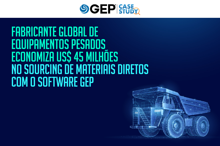 Fabricante global de equipamentos pesados economiza US$ 45 milhões no sourcing de materiais diretos com o SOFTWARE GEP