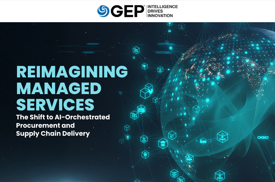 Reimagining Managed Services : The Shift to AI-Orchestrated Procurement and Supply Chain Delivery